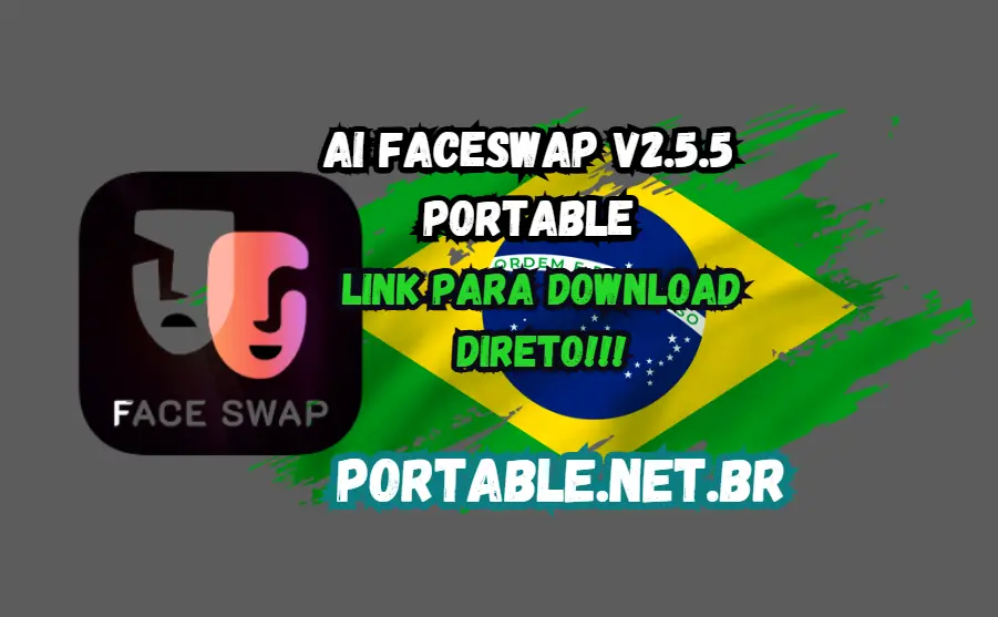 AI FaceSwap v2.5.5 Portable Grátis e Atualizado PT-BR 2025 1 AI FaceSwap