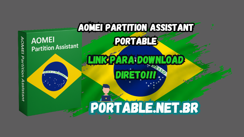 AOMEI Partition Assistant Portable Download Para Windows PT-BR 2025 1 aomei partition assistant