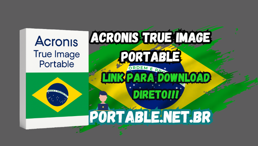 Acronis True Image Portable Download Grátis PT-BR 2026 1 download acronis true image