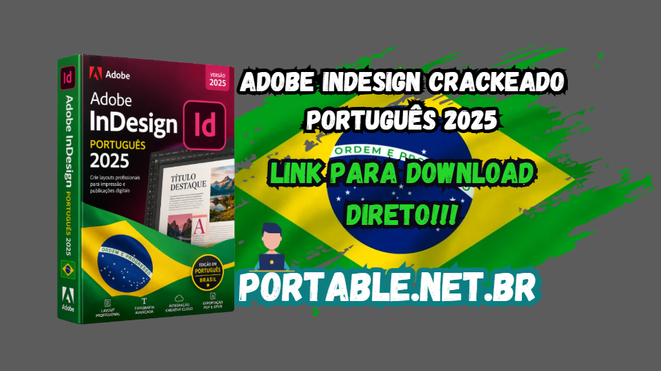 Adobe InDesign Crackeado Português 2025 Download Grátis PT-BR 1 Adobe InDesign Crackeado Português